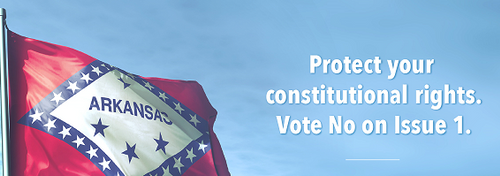 Why You Should Vote Against Arkansas November 2018 Ballot Issue 1